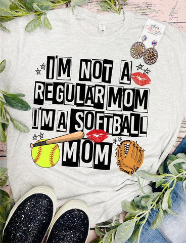 I'm Not A Regular Mom I'm A SOFTBALL Mom