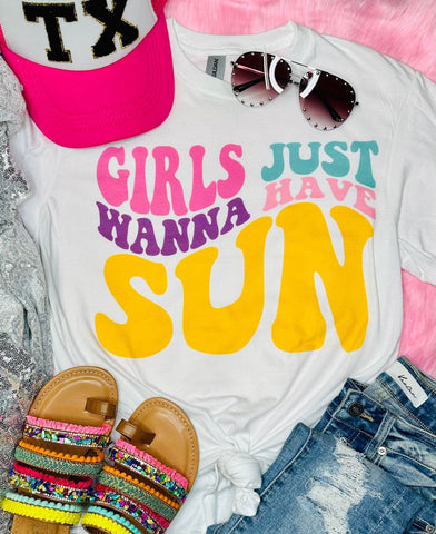 Girls Just Wanna Have Sun White Tee