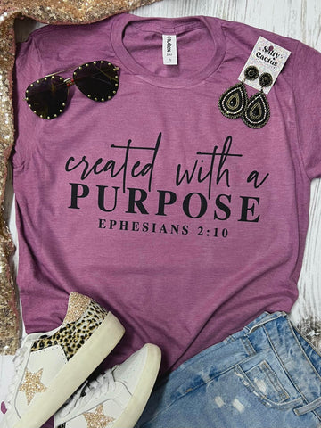 Created With A Purpose Ephesians 2:10 Heather Cassis Tee