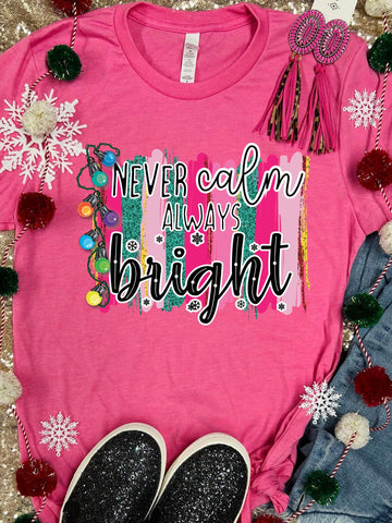 *DTG* Never Calm Always Bright