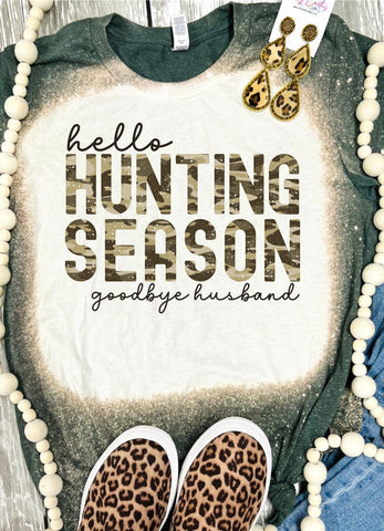 Hello Hunting Season Goodbye Husband Bleached Forest Green