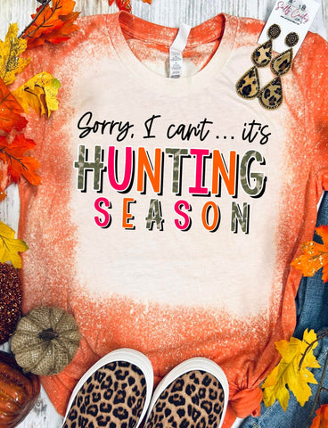 Sorry I can't It's Hunting Season Orange Bleached Tee