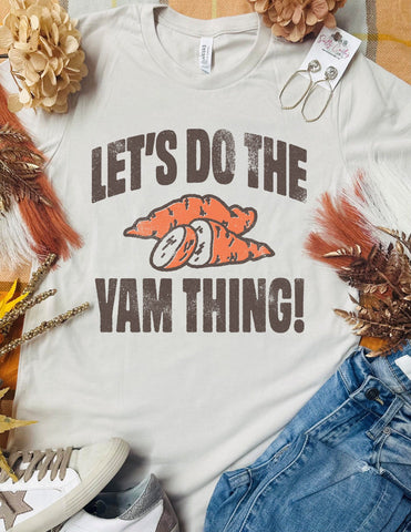 Let's Do the Yam Thing Tan Tee