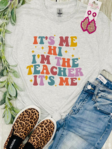 It's Me Hi, I'm The Teacher Ash Grey Tee