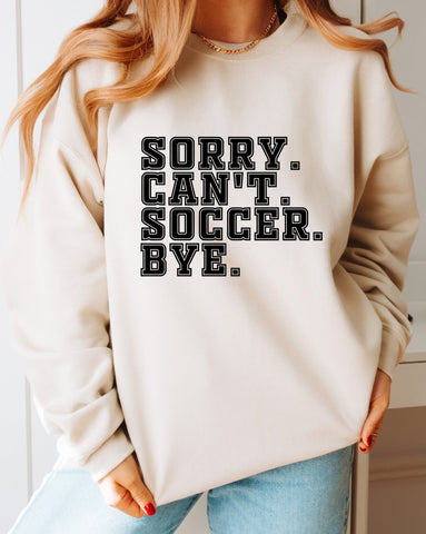 Sorry Can't Soccer Bye