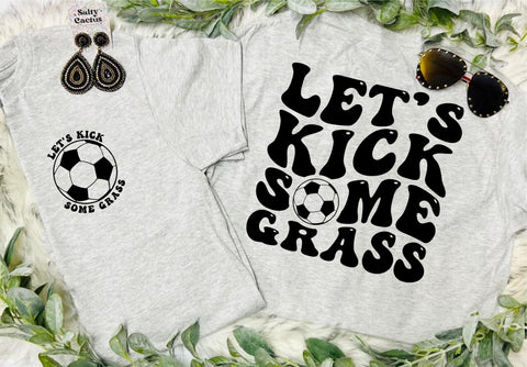 Let's Kick Some Grass