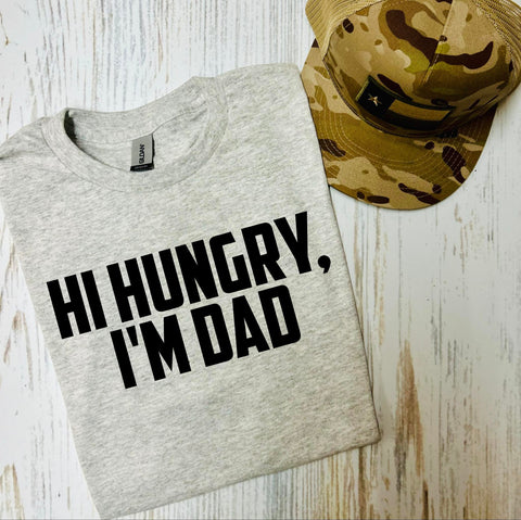 Hi I'm Hungry, I'm Dad Ash Grey Tee