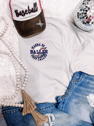 Wanna be a Baller, Shot Caller Baseball Graphic Tee