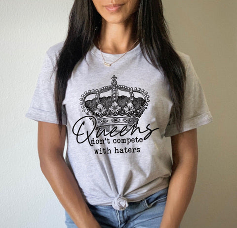 Queens Don't Compete- Grey Graphic Tee
