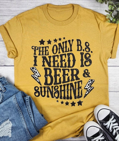 **The Only B.S I Need is Beer & Sunshine