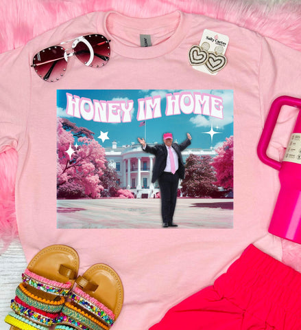 *DTF* Honey I'm Home T Baby Pink Tee