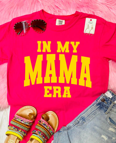 *DTF* In My Mama Era Neon Comfort Color Neon Pink Tee