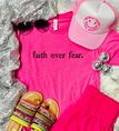 Faith Over Fear Charity Pink Tee