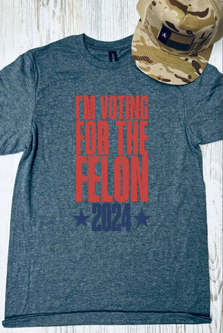 *DTF* I'm Voting for the Felon Dark Heather Tee