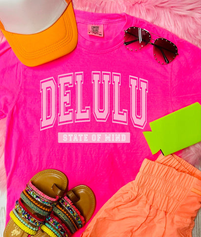 *DTF* Delulu State of mind Neon Pink Comfort Color Tee