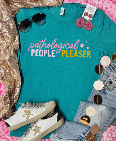 *DTF* Pathological People Pleaser Teal Tee