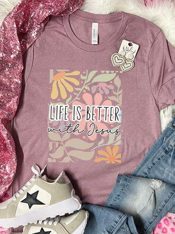 *DTF* Life Is Better With Jesus Mauve Tee