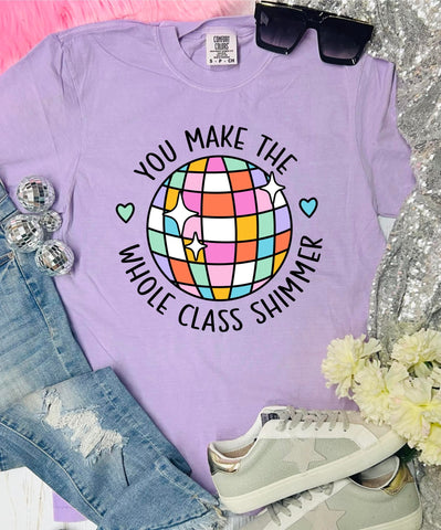 *DTF* Disco Ball You Make The Whole Class Shimmer Orchid Comfort Color