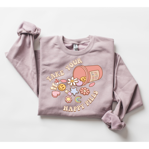 Take your Happy Pills Sweatshirt (Mental Health)